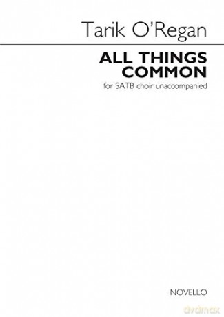 Tarik O'Regan: All Things Common: SATB: Vocal Score [KSIĄŻKA]