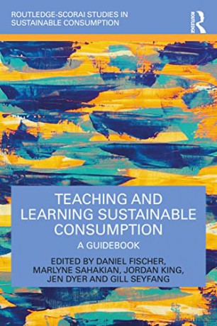 Teaching and Learning Sustainable Consumption: A Guidebook - Daniel Fischer [KSIĄŻKA]