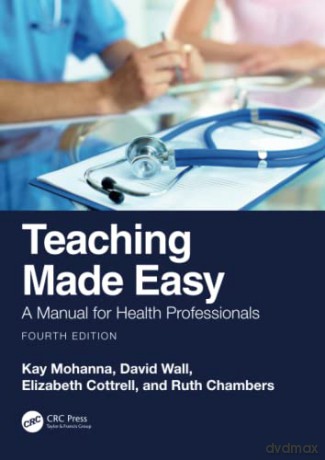 Teaching Made Easy: A Manual for Health Professionals - Ruth Chambers [KSIĄŻKA]