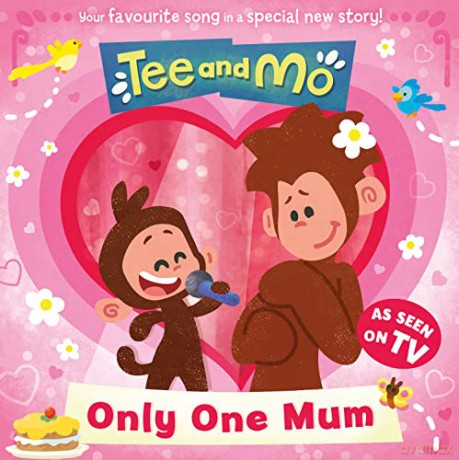 Tee and Mo: Only One Mum: The new illustrated children's picture book from the popular TV series - the perfect Mother's Day gift! - HarperCollins Children's Books [KSIĄŻKA]