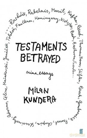 Testaments Betrayed - Milan Kundera [KSIĄŻKA]