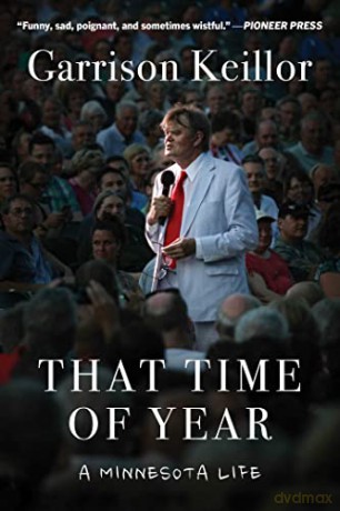 That Time of Year: A Minnesota Life - Garrison Keillor [KSIĄŻKA]