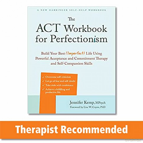The ACT Workbook for Perfectionism: Build Your Best - Jennifer Kemp [KSIĄŻKA]