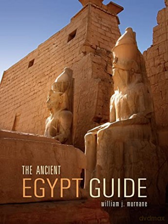 The Ancient Egypt Guide - Professor William J Murnane [KSIĄŻKA]