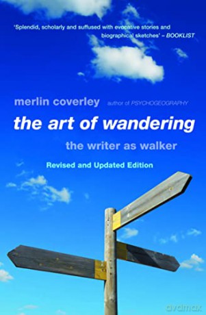 The Art Of Wandering: The Writer as Walker - Merlin Coverley [KSIĄŻKA]