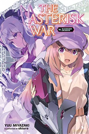 The Asterisk War, Vol. 16 - Yuu Miyazaki [KSIĄŻKA]