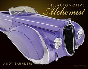 The Automotive Alchemist - Andy Saunders [KSIĄŻKA]