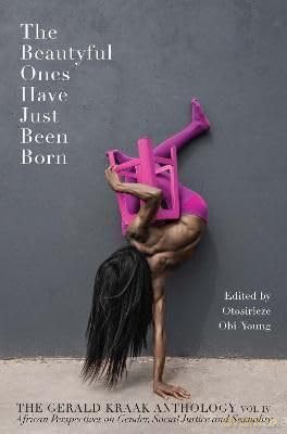 The Beautyful Ones Have Just Been Born: The Gerald Kraak Anthology - Otosirieze Obi-Young [KSIĄŻKA]
