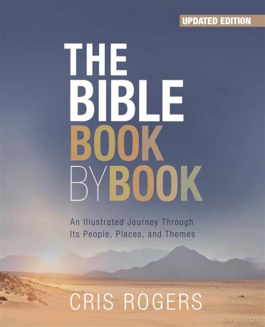 The Bible Book by Book: An Illustrated Journey Through Its People, Places and Themes - Cris Rogers [KSIĄŻKA]