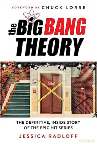 The Big Bang Theory: The Definitive, Inside Story of the Epic Hit Series - Jessica Radloff [KSIĄŻKA]