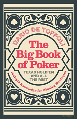The Big Book of Poker - Dario De Toffoli [KSIĄŻKA]
