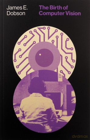 The Birth of Computer Vision - James E. Dobson [KSIĄŻKA]
