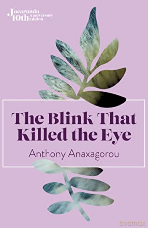 The Blink That Killed The Eye - Anthony Anaxagorou [KSIĄŻKA]