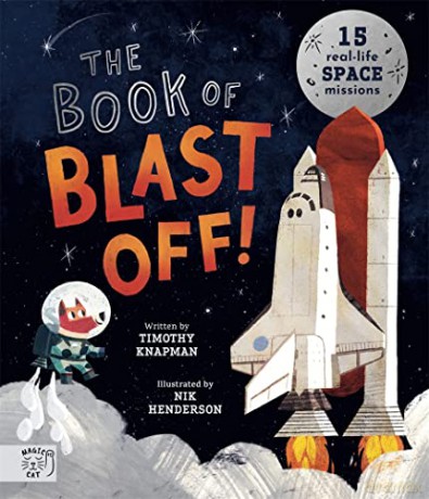 The Book of Blast Off!: 15 Real-Life Space Missions - Timothy Knapman [KSIĄŻKA]