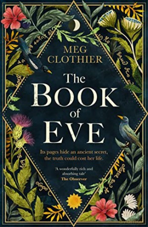 The Book of Eve: A beguiling historical feminist tale - inspired by the undeciphered Voynich manuscript - Meg Clothier [KSIĄŻKA]