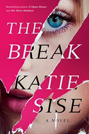 The Break: A Novel - Katie Sise [KSIĄŻKA]