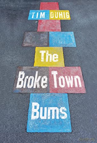 The Broke Town Bums - Tim Duhig [KSIĄŻKA]
