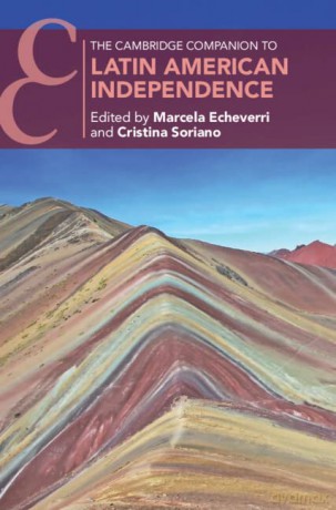 The Cambridge Companion to Latin American Independence - Marcela Echeverri [KSIĄŻKA]