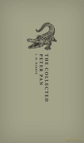The Collected Peter Pan - J. M. Barrie [KSIĄŻKA]