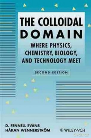 The Colloidal Domain: Where Physics, Chemistry, Biology, and Technology Meet: 1 - D. Fennell Evans [KSIĄŻKA]