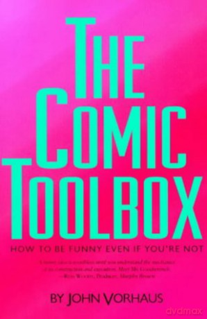 The Comic Toolbox: How to Be Funny Even If You're Not - Vorhaus [KSIĄŻKA]