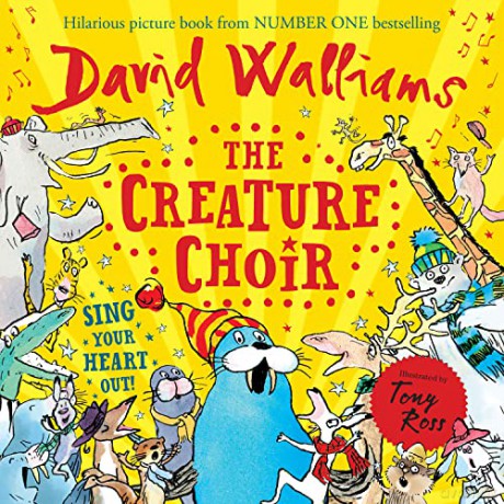 The Creature Choir: An uplifting and funny illustrated children's picture book from number-one bestelling author David Walliams! - David Walliams [KSIĄŻKA]