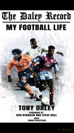 The Daley Record: My Football Life - Tony Daley [KSIĄŻKA]