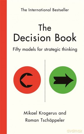 The Decision Book: Fifty models for strategic thinking - Roman Tschäppeler [KSIĄŻKA]