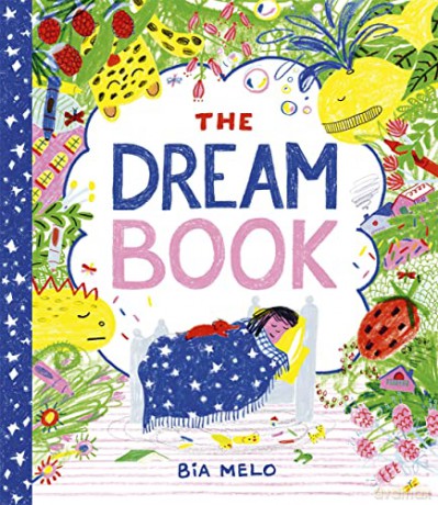 The Dream Book: A bedtime adventure about dream journalling for the very young! - Bia Melo [KSIĄŻKA]