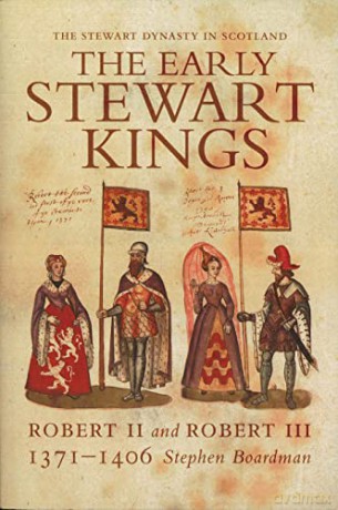 The Early Stewart Kings: Robert II and Robert III: 1 - Stephen Boardman [KSIĄŻKA]