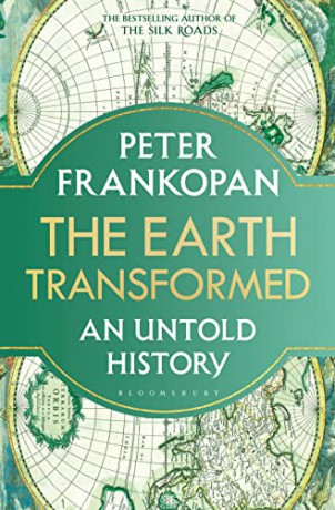 The Earth Transformed: An Untold History - Professor Peter Frankopan [KSIĄŻKA]