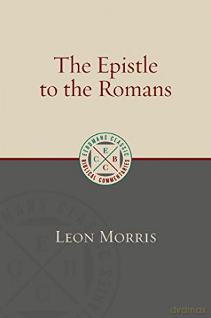 The Epistle to the Romans - Leon Morris [KSIĄŻKA]