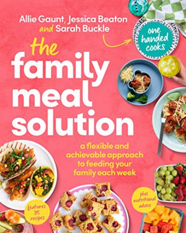 The Family Meal Solution: A Flexible and Achievable Approach to Feeding your Family Each Week, from One Handed Cooks - Jessica Beaton [KSIĄŻKA]