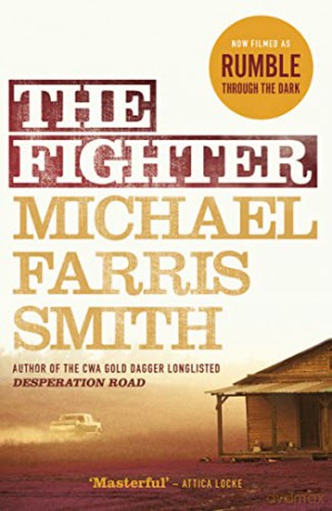 The Fighter: Now filmed as Rumble Through the Dark - Michael Farris Smith [KSIĄŻKA]