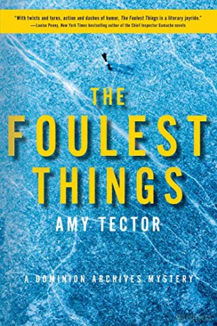 The Foulest Things: A Dominion Archives Mystery: 1 - Amy Tector [KSIĄŻKA]