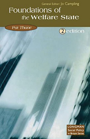 The Foundations of the Welfare State - Pat Thane [KSIĄŻKA]