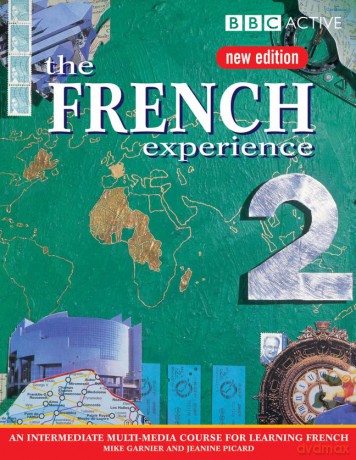 The French Experience 2: Course Book - Mike Garnier [KSIĄŻKA]