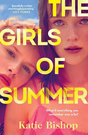 The Girls of Summer: the compulsive and thought-provoking book club novel. 2023's most talked-about debut - Katie Bishop [KSIĄŻKA]