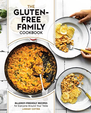 The Gluten-Free Family Cookbook: Allergy-Friendly Recipes for Everyone Around Your Table - Lindsay Cotter [KSIĄŻKA]