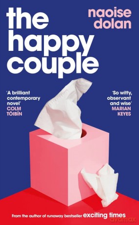The Happy Couple: A sparkling story of modern love, from the author of EXCITING TIMES - Naoise Dolan [KSIĄŻKA]