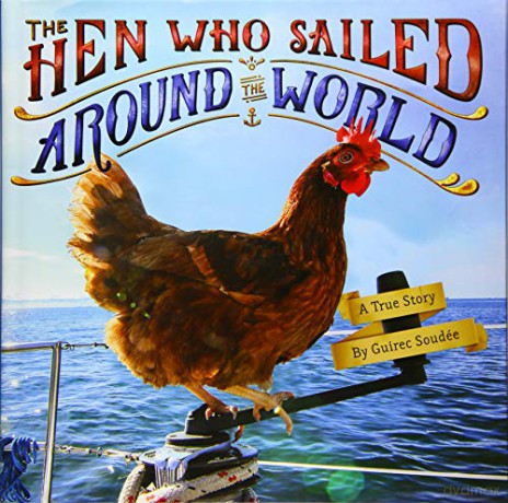 The Hen Who Sailed Around the World: A True Story - Guirec Soudee [KSIĄŻKA]