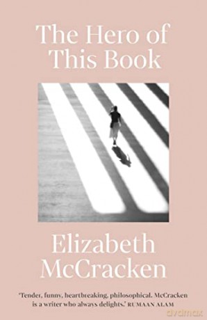 The Hero of this Book: 'A sublime gift' Meg Mason - Elizabeth McCracken [KSIĄŻKA]