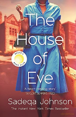 The House of Eve: Totally heartbreaking and unputdownable historical fiction - Sadeqa Johnson [KSIĄŻKA]