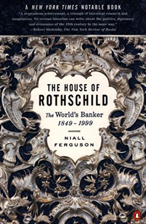 The House of Rothschild: The World's Banker 1849-1999: 2: The World's Banker 1849-1998 - Niall Ferguson [KSIĄŻKA]