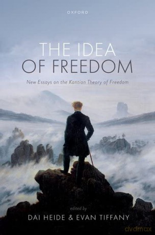 The Idea of Freedom: New Essays on the Kantian Theory of Freedom - Dai Heide [KSIĄŻKA]