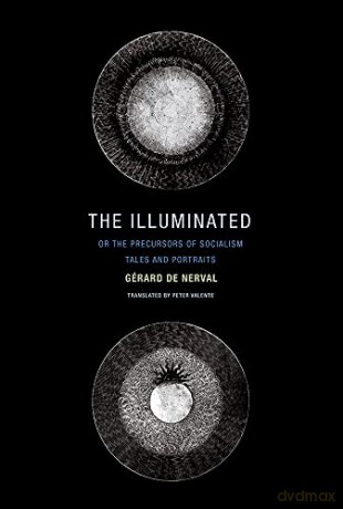 The Illuminated; Or the Precursors of Socialism: Tales and Portraits - Gerard De Nerval [KSIĄŻKA]
