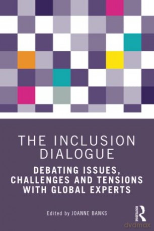 The Inclusion Dialogue: Debating Issues, Challenges and Tensions with Global Experts - Joanne Banks [KSIĄŻKA]