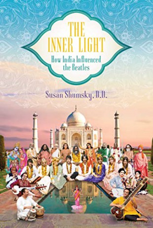 The Inner Light: How India Influenced the Beatles - Susan Shumsky D.D. [KSIĄŻKA]