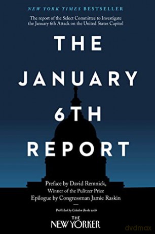 The January 6th Report: The Report of the Select Committee to Investigate the January 6th Attack on the United States Capitol - Jamie Raskin [KSIĄŻKA]