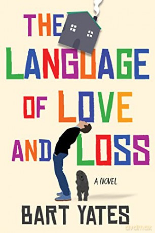 The Language of Love and Loss: A Novel: A Witty and Moving Novel Perfect for Book Clubs - Bart Yates [KSIĄŻKA]